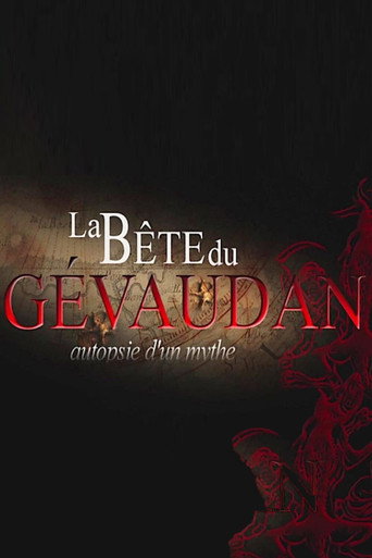 La bête du Gévaudan - Autopsie d'un mythe