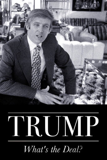 Trump: What's The Deal?
