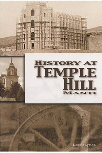 History at Temple Hill Manti