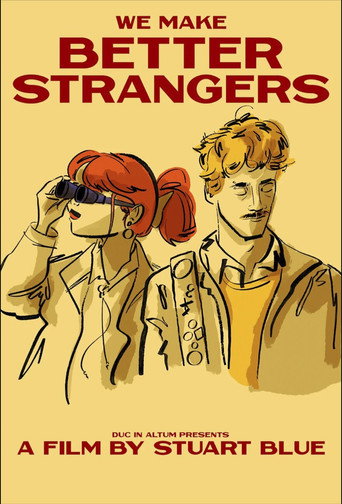 We Make Better Strangers
