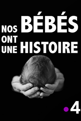 Nos bΓ©bΓ©s ont une histoire