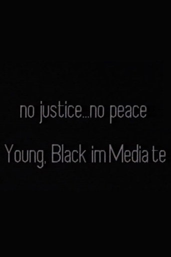 No Justice . . . No Peace/Black, Male ImMediate