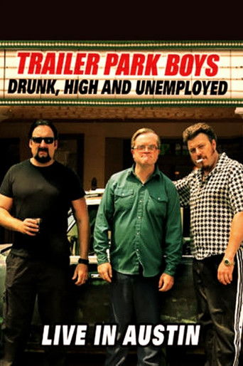 Trailer Park Boys: Drunk, High and Unemployed