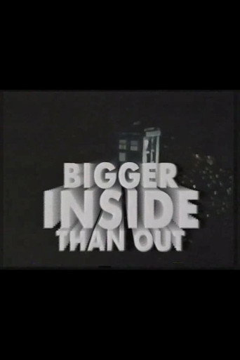 Bigger Inside Than Out