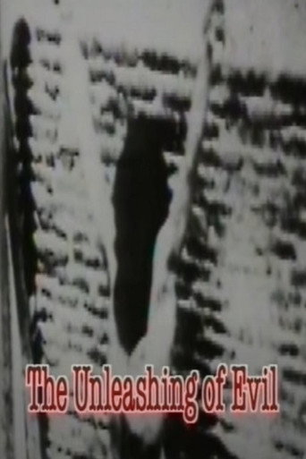 The Unleashing of Evil