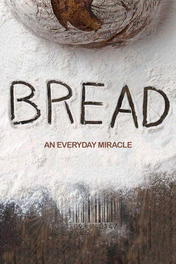 Bread: An Everyday Miracle