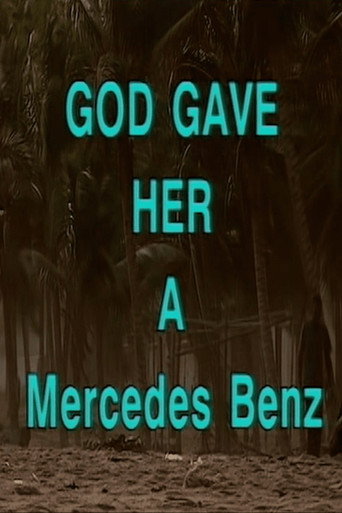 God Gave Her a Mercedes Benz