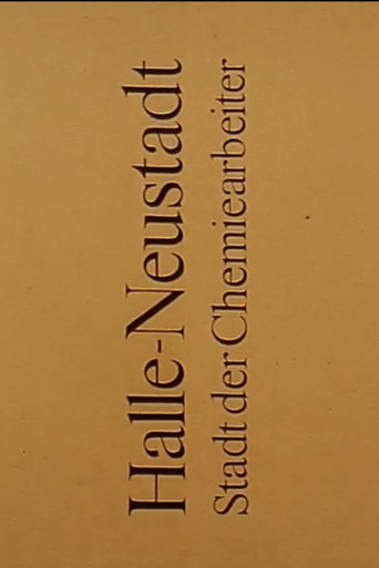 Halle-Neustadt: Stadt der Chemiearbeiter