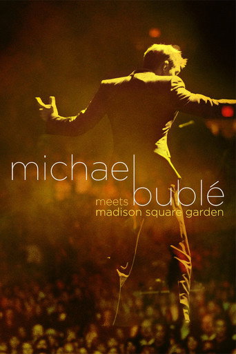 Michael Bublรฉ Meets Madison Square Garden