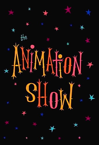 The Animation Show / Intermission in the Third Dimension / The End of the Show