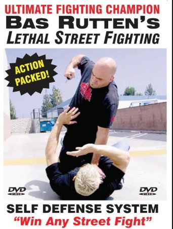 Bas Rutten's Lethal Street Fighting