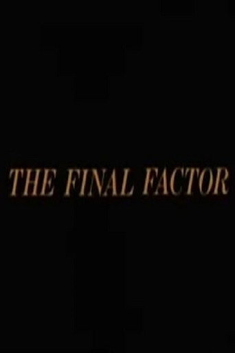 The Final Factor