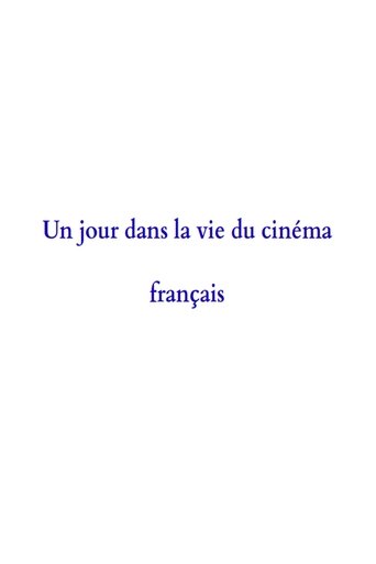 A Day in the Life of French Cinema