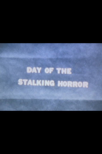 Day of the Stalking Horror
