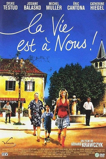 La vie est Γ nous !