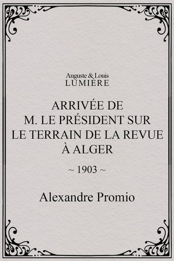 Arrivée de M. le président sur le terrain de la revue à Alger
