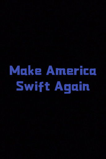 Make America Swift Again