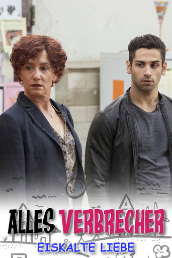 Alles Verbrecher: Eiskalte Liebe
