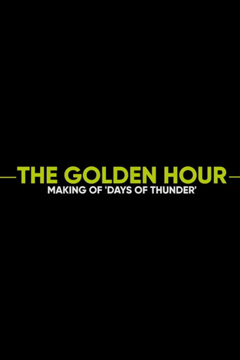 The Golden Hour: Making of Days of Thunder