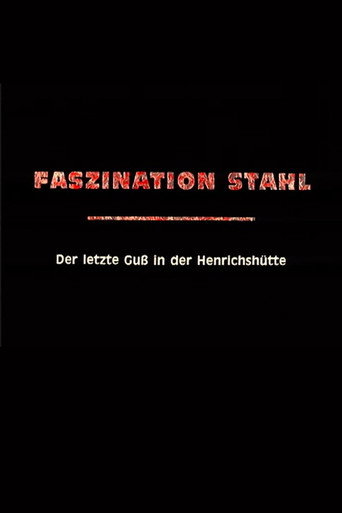 Faszination Stahl - Der letzte Guss in der Henrichshütte