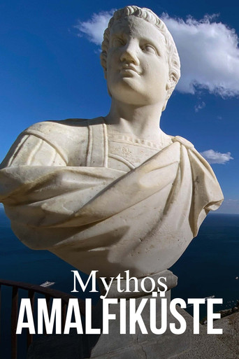 Mythos AmalfikΓΌste - Liebe, Laster, Dolce Vita