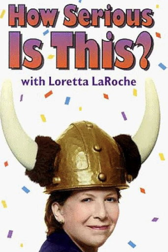Loretta LaRoche: How Serious Is This?
