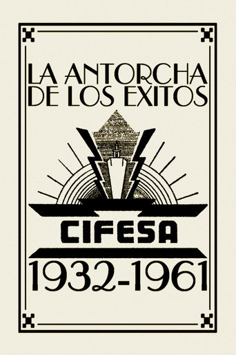 La Antorcha de los Γxitos: Cifesa (1932-1961)