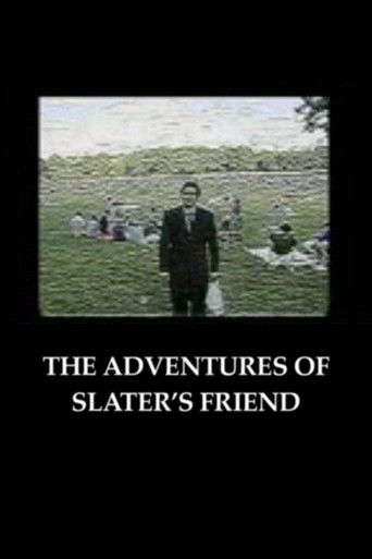 The Adventures of Slater's Friend
