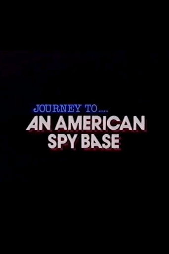 Journey To An American Spy Base