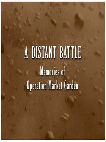 A Distant Battle: Memories of Operation Market Garden