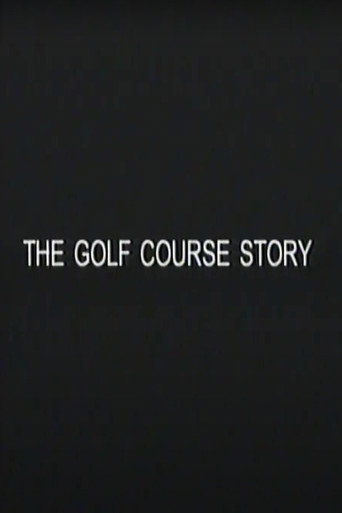 The Golf Course Story