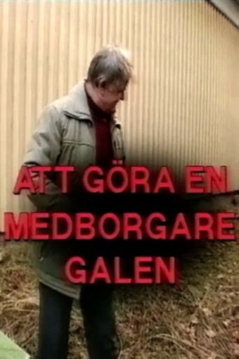 Att gรถra en medborgare galen