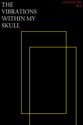 THE VIBRATIONS WITHIN MY SKULL