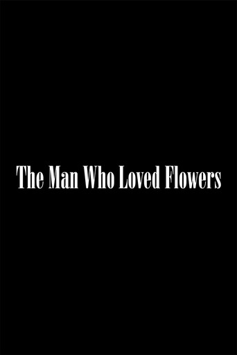 The Man Who Loved Flowers