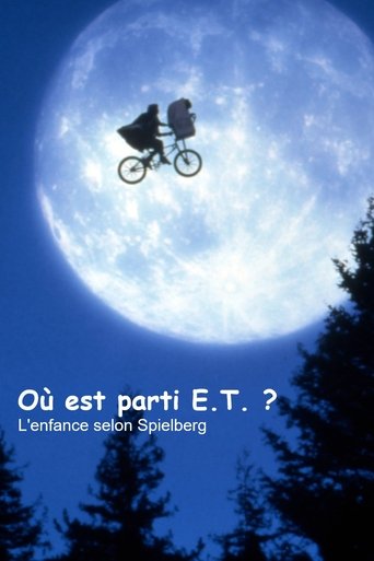 OΓΉ est parti E.T. ? L'Enfance selon Spielberg