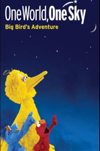 One World, One Sky: Big Birdβs Adventure