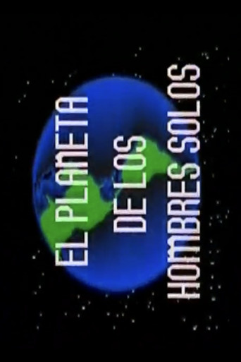 El Planeta de Los Hombres Solos