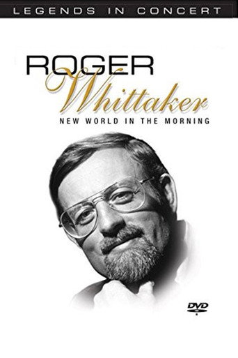 Legends in Concert - Roger Whittaker: New World in the Morning