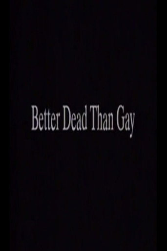 Better Dead Than Gay