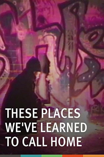 These Places We've Learned to Call Home