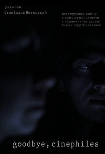 Goodbye, Cinephiles