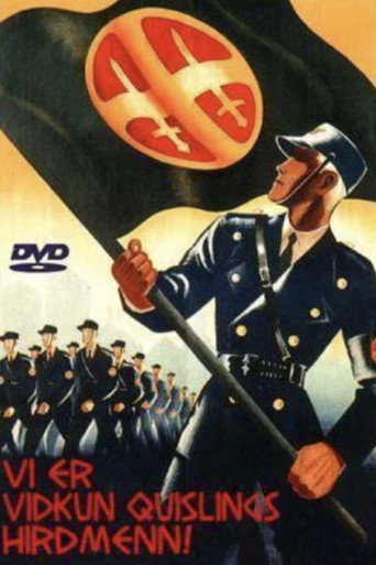 We are Vidkun Quislings Hirdmen