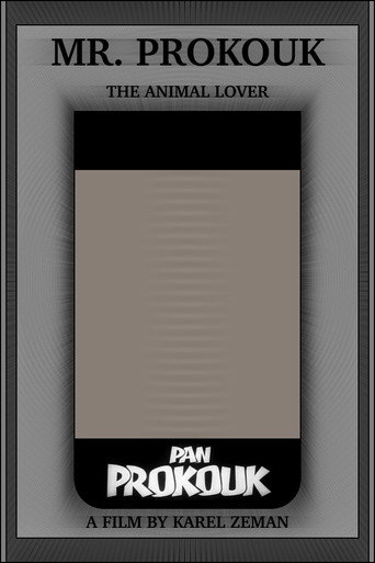 Mr. Prokouk, The Animal Lover