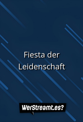Fiesta der Leidenschaft