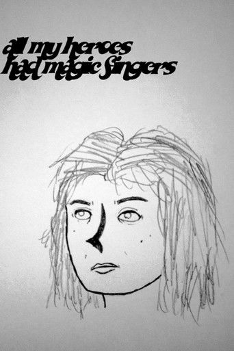 All My Heroes Had Magic Fingers