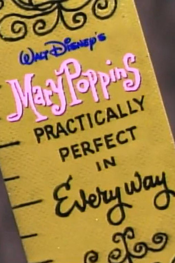 Mary Poppins Practically Perfect in Every Way: The Magic Behind the Masterpiece