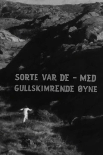 Sorte var de, med gullskimrende รธyne