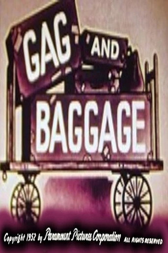 Gag and Baggage