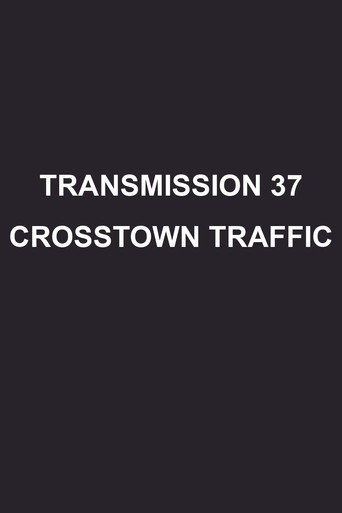 Transmission 37: Crosstown Traffic