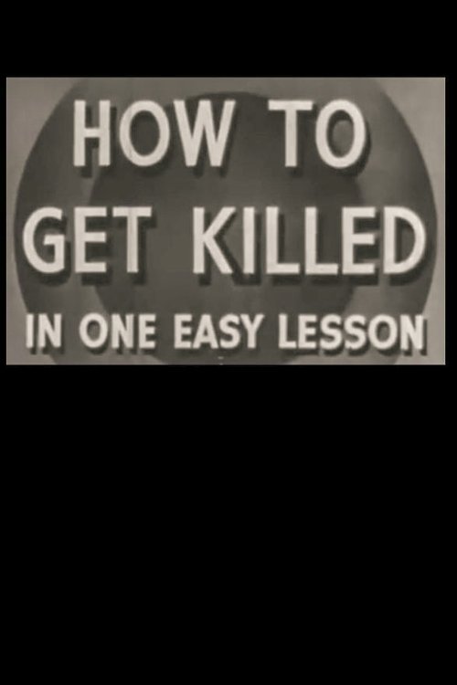 How to Get Killed in One Easy Lesson Poster